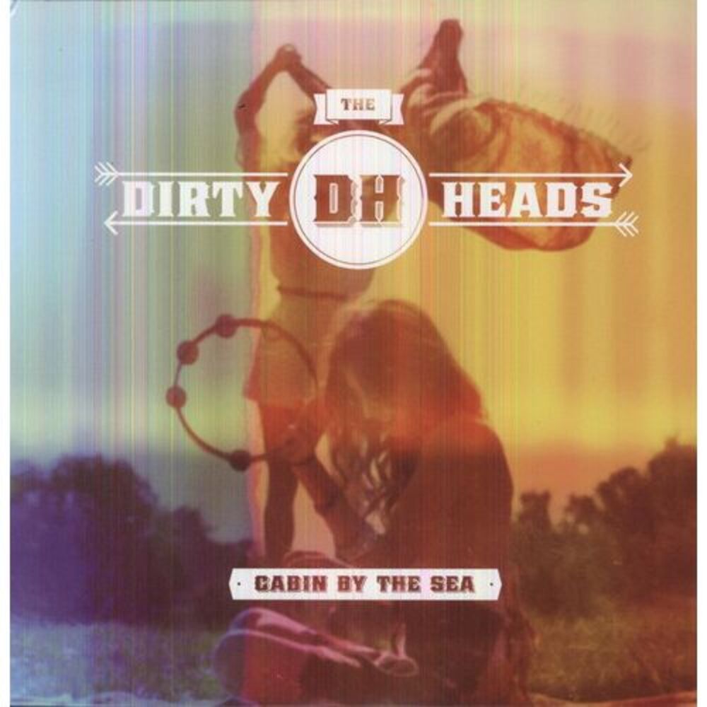 Dirty Heads - Cabin By the Sea  LP LP